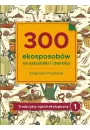 300 ekosposobw na szkodniki i choroby