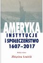 eBook Ameryka: instytucje i spoeczestwo 1607-2017 pdf