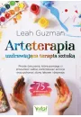 Arteterapia. Uzdrawiajca terapia sztuk. Proste wiczenia, ktre pomog ci zrozumie siebie, kontrolowa emocje oraz pokona stany lkowe i depresj