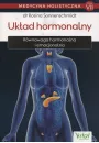 Ukad hormonalny. Rwnowaga hormonalna i emocjonalna. Medycyna holistyczna. Tom 7