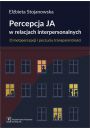 eBook Percepcja Ja w relacjach interpersonalnych. O metapercepcji i poczuciu transparentnoci pdf