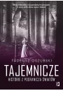 Tajemnicze historie z pogranicza wiatw