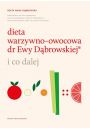 Dieta warzywno-owocowa dr Ewy Dbrowskiej..
