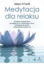 eBook Medytacja dla relaksu. 60 praktyk medytacyjnych, które pomogą zredukować stres, pielęgnować spokój i poprawić jakość snu pdf mobi epub