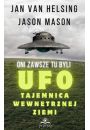 Oni zawsze tu byli UFO Tajemnica wewntrznej Ziemi