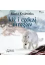 Audiobook Id i czekaj mrozw. Wilcza dolina. Tom 1 mp3