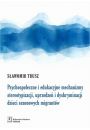 eBook Psychospoeczne i edukacyjne mechanizmy stereotypizacji, uprzedze i dyskryminacji dzieci sezonowych migrantw pdf