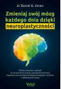 eBook Zmieniaj swj mzg kadego dnia dziki neuroplastycznoci pdf mobi epub
