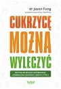 eBook Cukrzyc mona wyleczy. Naturalne metody zapobiegania i odwracania skutkw cukrzycy typu 2 pdf mobi epub