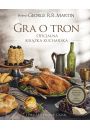 Gra o tron. Oficjalna ksika kucharska