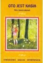 eBook Oto jest Kasia Miry Jaworczakowej pdf