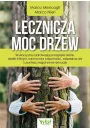 eBook Lecznicza moc drzew. Wykorzystaj uzdrawiajce kpiele lene, dziki ktrym wzmocnisz odporno, odprysz si i usuniesz negatywne emocje pdf mobi epub