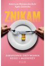 eBook Znikam. Zaburzenia odywiania dzieci i modziey mobi epub