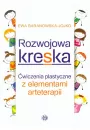 Rozwojowa kreska. wiczenia plastyczne z elementami arteterapii